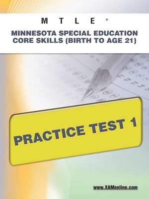 Mtle Minnesota Special Education Core Skills (Birth to Age 21) Practice Test 1 de Sharon Wynne