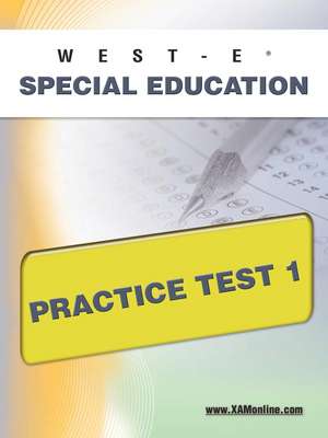 West-E Special Education Practice Test 1 de Sharon Wynne