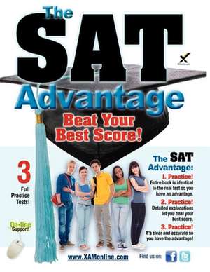 The SAT Advantage: Beat Your Best Score! de Sharon A Wynne