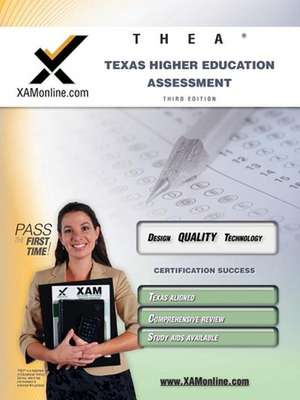 Thea Texas Higher Education Assessment Teacher Certification Test Prep Study Guide de Sharon A Wynne