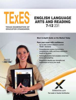 Texes English Language Arts and Reading 7-12 231 Teacher Certification Study Guide Test Prep de Sharon A Wynne