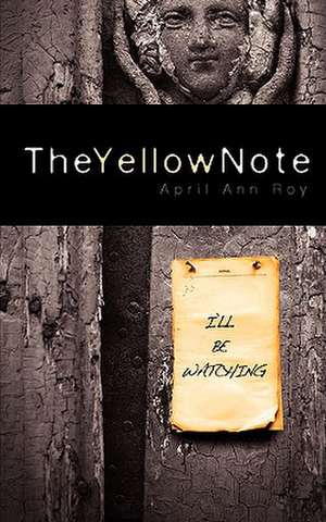 The Yellow Note de April Ann Roy