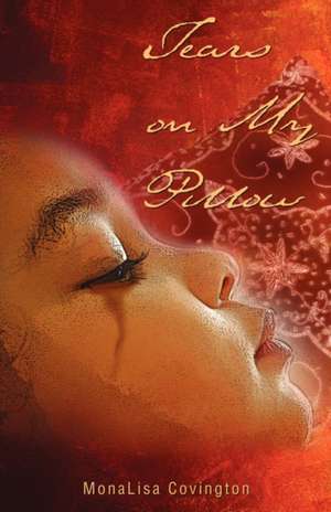 Tears on My Pillow de MonaLisa Covington