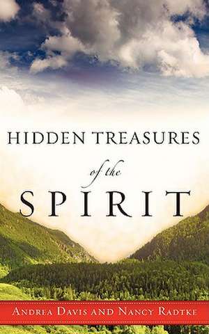 Hidden Treasures of the Spirit de Andrea Davis