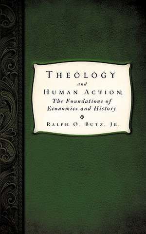 Theology and Human Action; de Ralph O. Jr. Butz