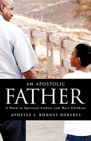 An Apostolic Father de J. Rodney Roberts