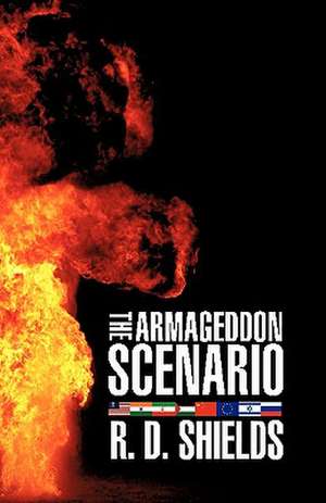 The Armageddon Scenario de R. D. Shields