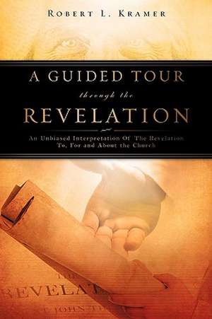 A Guided Tour Through the Revelation de Robert L. Kramer