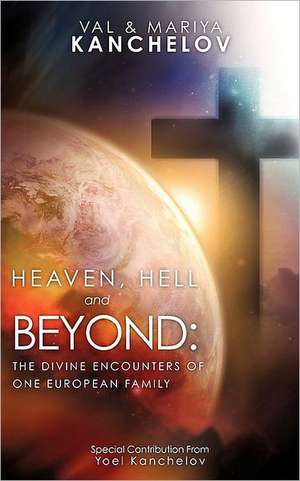 Heaven, Hell and Beyond de Val & Mariya Kanchelov