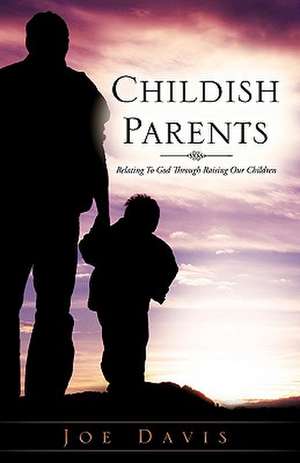 Childish Parents de Joe Davis