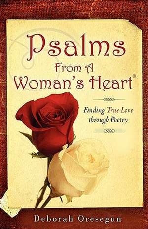 Psalms From A Woman's Heart® de Deborah Oresegun