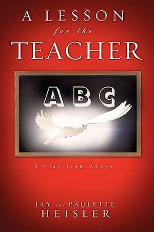 A Lesson for the Teacher de Jay Heisler