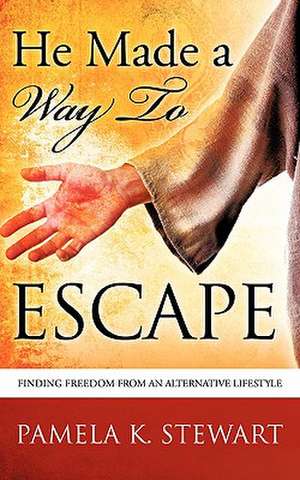 He Made a Way to Escape de Pamela K. Stewart