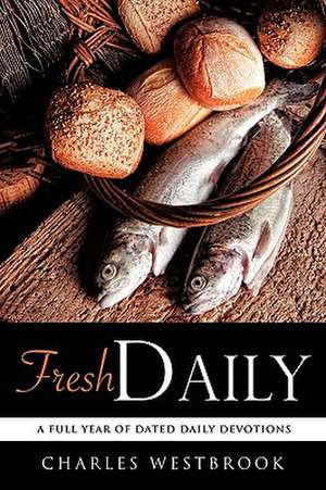Fresh Daily de Charles Westbrook