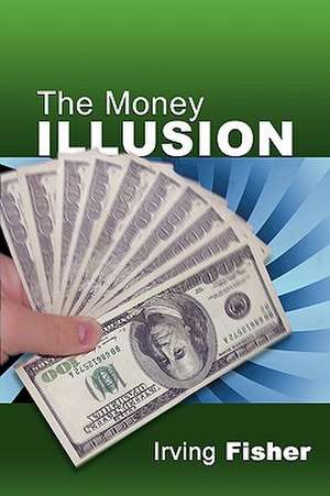 The Money Illusion de Irving Fisher