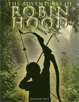 The Adventures of Robin Hood de Howard Pyle