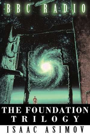 The Foundation Trilogy (Adapted by BBC Radio) de Isaac Asimov