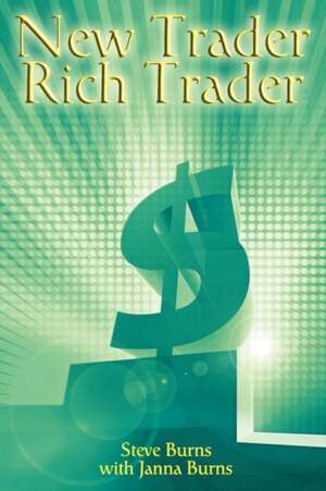 New Trader, Rich Trader de Steve Burns