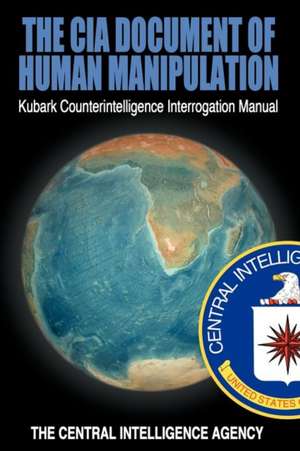 The CIA Document of Human Manipulation de The Central Intelligence Agency