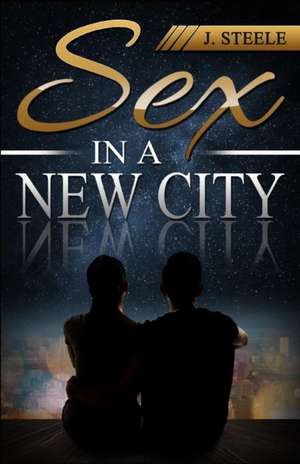 Sex In a New City de J. Steele