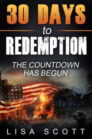 30 DAYS TO REDEMPTION de Lisa Scott