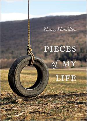 Pieces of My Life de Nancy Hamilton