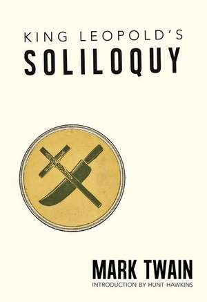 King Leopold's Soliloquy de Mark Twain