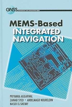 MEMS-Based Integrated Navigation de Priyanka Aggarwal