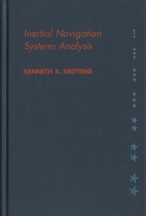 Inertial Navigation Systems Analysis de Kenneth R. Britting