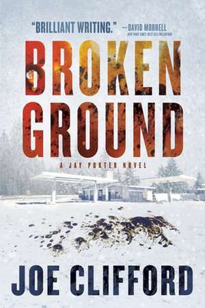 Broken Ground de Joe Clifford