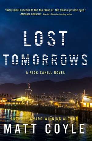 Lost Tomorrows de Matt Coyle