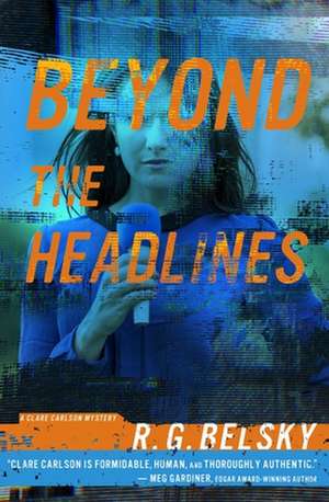 Beyond the Headlines de R. G. Belsky