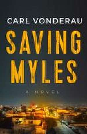 Saving Myles de Carl Vonderau