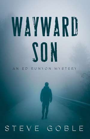 Wayward Son de Steve Goble