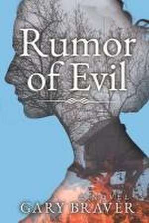 Rumor of Evil de Gary Braver