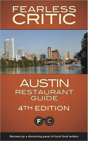 Fearless Critic Austin Restaurant Guide de Robin Goldstein