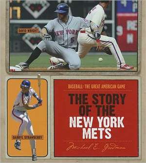 The Story of the New York Mets de Michael E. Goodman