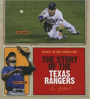 The Story of the Texas Rangers de Sara Gilbert