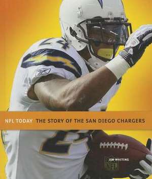 The Story of the San Diego Chargers de Jim Whiting