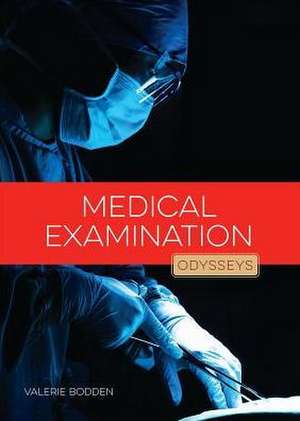 Medical Examination de Valerie Bodden