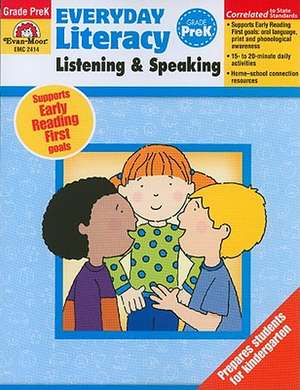 Everyday Literacy Listening and Speaking, Grade PreK de Evan-Moor Educational Publishing