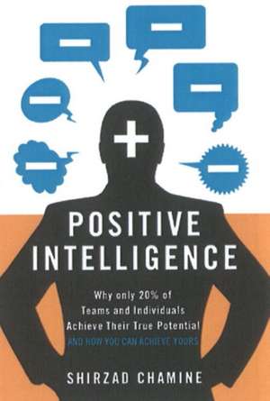 POSITIVE INTELLIGENCE: Wall Street Journal Bestseller de Shirzad Chamine