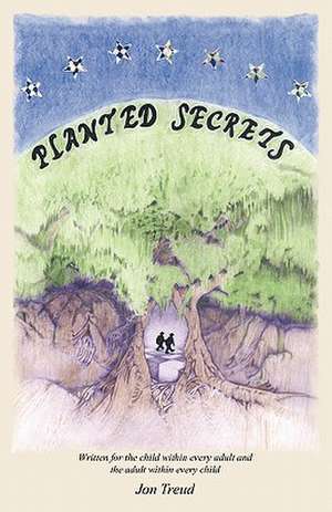 Planted Secrets de Jon Treud