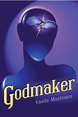 Godmaker de Vasile Munteanu