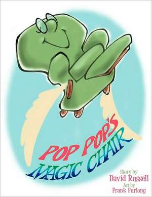 Pop Pop's Magic Chair de David Russell