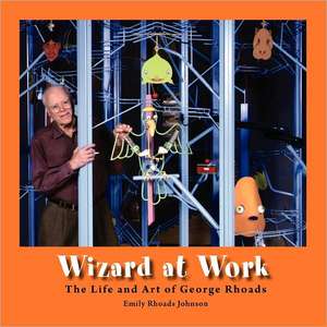 Wizard at Work de Emily Rhoads Johnson