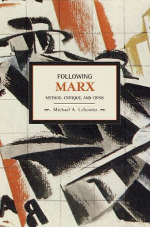 Following Marx de Michael A Lebowitz