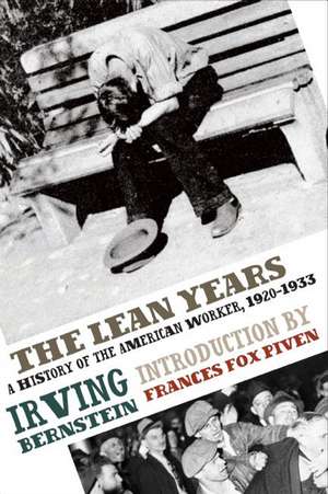 The Lean Years: A History of the American Worker, 1920-1933 de Frances Fox Piven