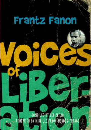 Voices of Liberation: Frantz Fanon de Leo Zeilig