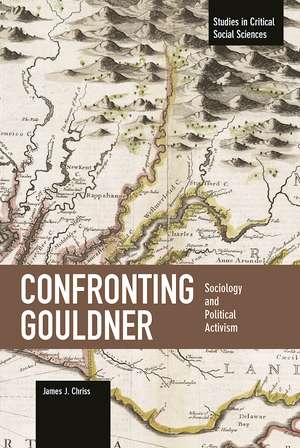 Confronting Gouldner de James J Chriss